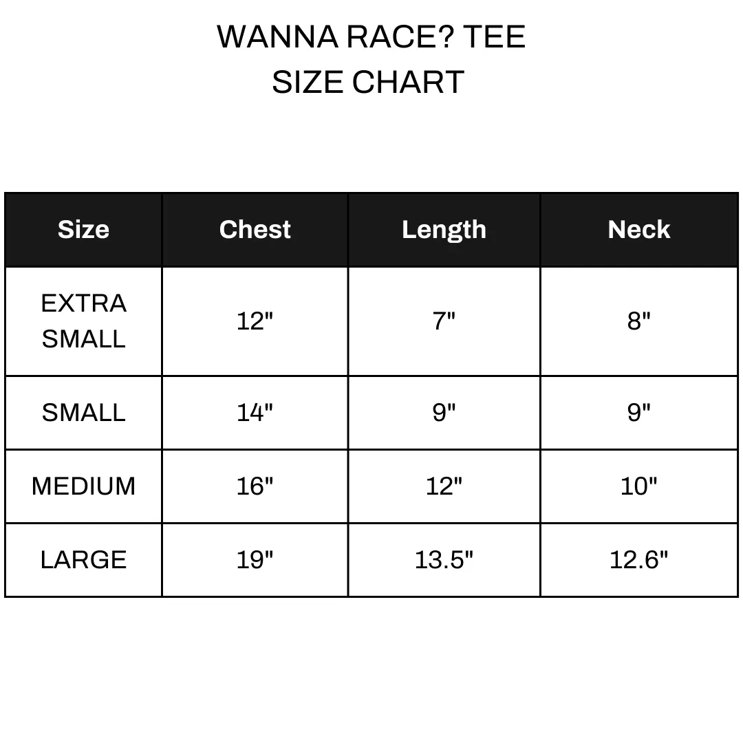 Wanna Race? Tee